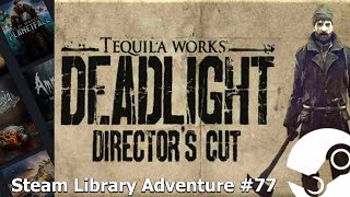 Steam Library Adventure - Part 77 - Deadlight
