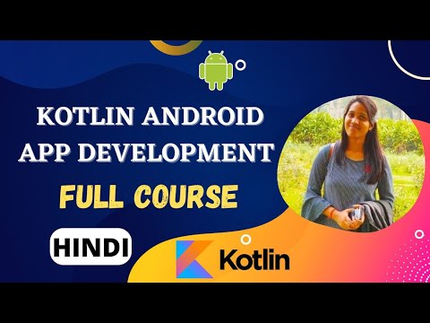 Kotlin Android Development Tutorial For Beginners in Hindi - Kotlin Full Course 2022