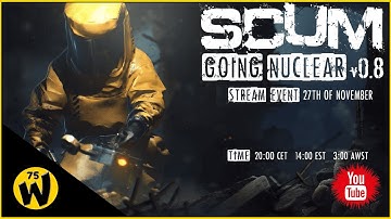Scum 0.8 - Battle At The Nuclear Power Plant - LIVE