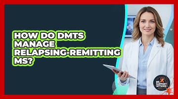 How Do DMTs Manage Relapsing-Remitting MS?