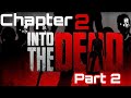 Into the dead  chapter 2  part 2  zombie game  baig plays
