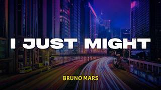 Bruno Mars - I Just Might | Lyrics Video | Indo Subtitle | Lirik Indonesia | Lirik Terjemahan