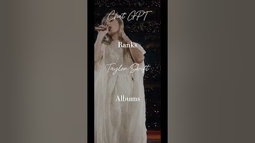 Chat GPT ranks #taylorswift albums #swiftie #erastour #tstheerastour #taylorswifteras #chatgpt