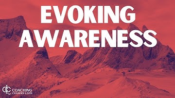 Updated ICF Core Competency 7: Evoking Awareness - Coaching Changes Lives 🗺️  2021