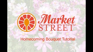 Homecoming bouquet tutorial - Market Street