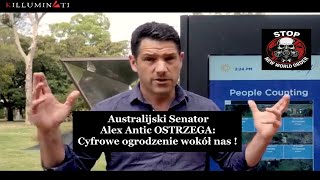 Australijski Senator Alex Antic OSTRZEGA: Cyfrowe ogrodzenie wokół nas ! (LEKTOR PL)