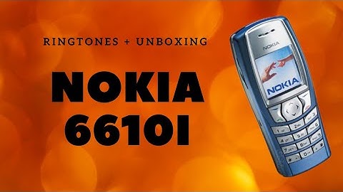 Nokia 6610i - Ringtones | Unboxing