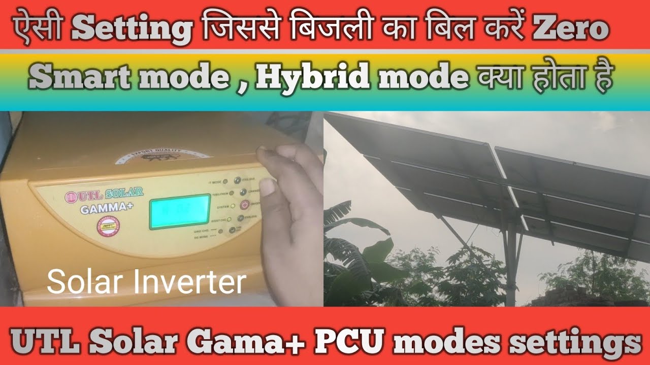 Solar Inverter/ UTL 24V Solar Gama Plus PCU settings and modes / hybrid ...
