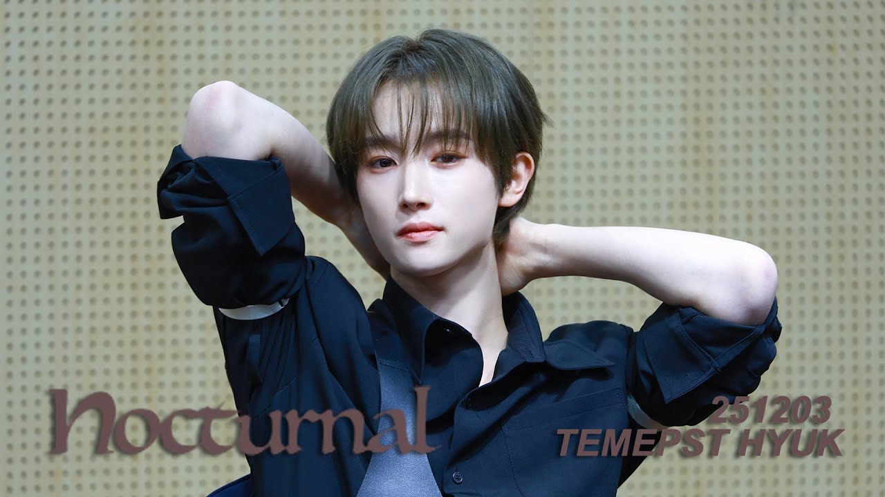 [4K] 251203 Nocturnal 템페스트 혁 직캠 TEMPEST HYUK FANCAM