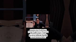 Download Lagu Biodata Putu Pompi Sugiartana, #artis #viralvideo #viralshort #viralshorts #viralvideos MP3