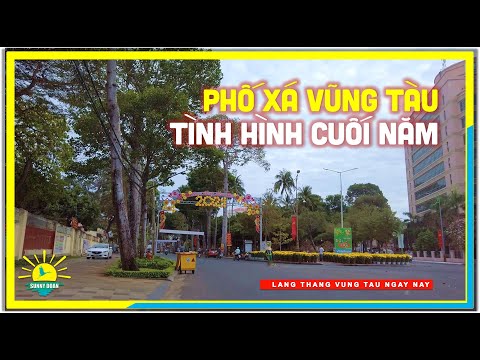 Phố xá Vũng Tàu | Tình Hình Cuối Năm Đón Tết Ra Sao | lang thang Vũng Tàu ngày nay