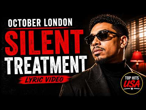 October London - Silent Treatment (Lyrics)
