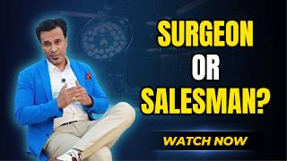 Cosmetic Surgeon or Salesman? | As Explained By Dr. Debraj Shome