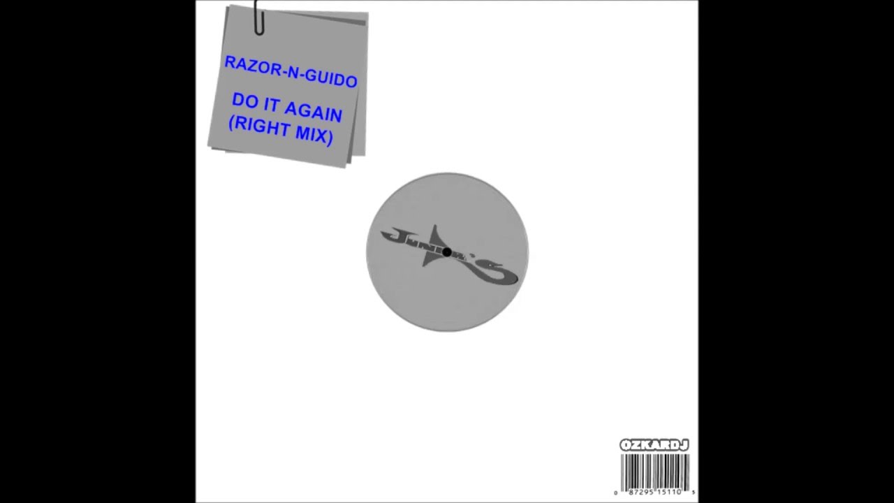 RAZOR-N-GUIDO ◄► DO IT AGAIN (RIGHT MIX)