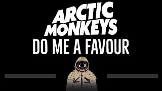 Video thumbnail of "Arctic Monkeys • Do Me A Favour (CC) 🎤 [Karaoke] [Instrumental Lyrics]"