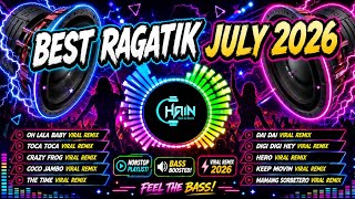 Best of Ragatik - Oh lala baby - Toca Toca - Coco jambo - Digi DIGI hey - (July Nonstop) Remix