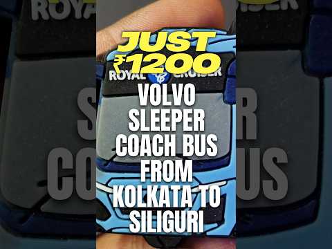 Kolkata to Siliguri Just ₹1200 Volvo Category Sleeper Coach Bus | Royal Cruiser | #travel #vlog