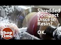 Shredded CDs Cast In Resin? OK.