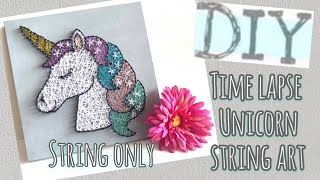 HOW TO MAKE UNICORN STRING ART 🦄💚STRING ONLY💛 | TIME LAPSE STRING ART