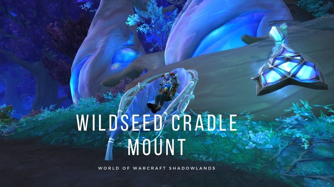 Wildseed Cradle Mount - Shadowlands World of Warcraft
