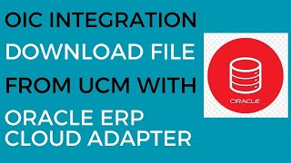 Oic Integration To Download File From Ucm And Send The File To Email