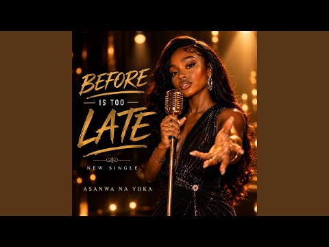 Before Is Too Late