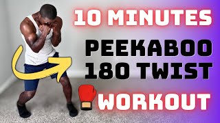 10 Minute Peekaboo 180 Twist Home Shadow Boxing Workout