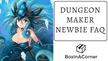 Dungeon Maker Updated Newbie Guide