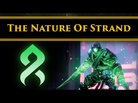 Destiny 2 Lore - The Nature and Origin of Strand. It's secrets and Links to The Veil.