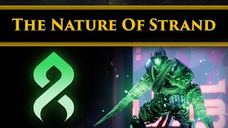 Destiny 2 Lore - The Nature and Origin of Strand. It