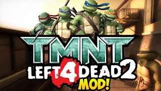 Left 4 Dead 2 Mods Teenage Mutant Ninja Turtles Mod Left 4 Dead 2 Ninja Turtles Mod, L4D2 Tmnt