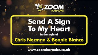 Chris Norman & Bonnie Bianco - Send A Sign To My Heart (For Solo Male) - Karaoke Version from Zoom