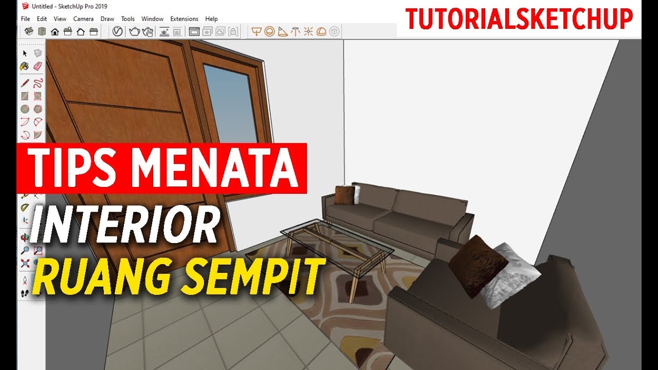 Tips Menata Interior di Ruang Sempit - Tutorial Sketchup