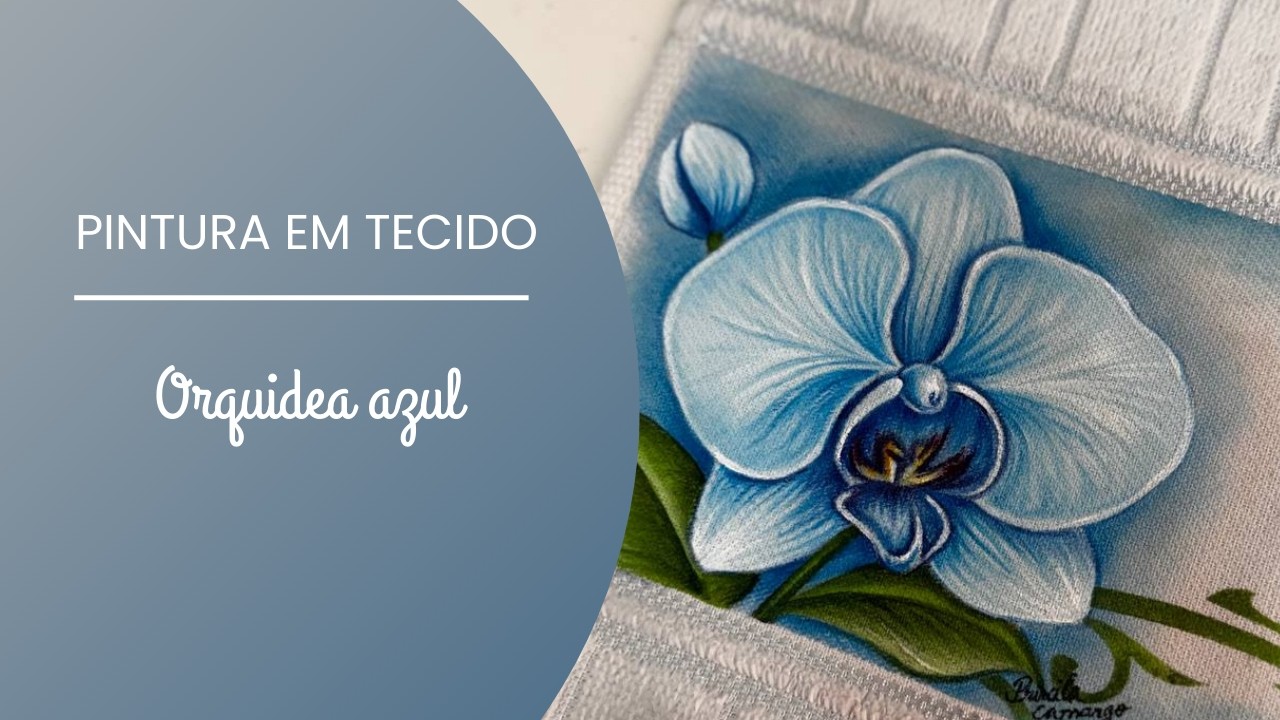 Pintura em Tecido: Orquídea Azul em Toalha de Mão | Tintas Acrilex