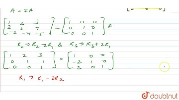 Using elementary transformations find inverse of `[[1,2,3],[2,5,7] | Class 12 Maths | Doubtnut