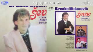 Srecko Didanovic Sevac - Zaljubljena Srca Dva - Audio 1989