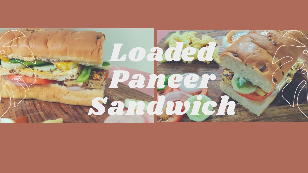 Loaded Paneer Sandwich