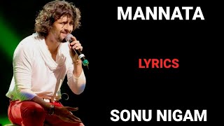 LYRICS : MANNATA VE | SONU NIGAM, KAVITA KRISHNAMURTHY | SAJID - WAJID | HEROES |