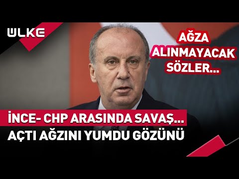 Muharrem İnce'den CHP'ye Ağza Alınmayacak Sözler... Özgür Özel Bu Sözlere Ne Diyecek?