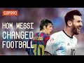 How Messi Changed Football Forever