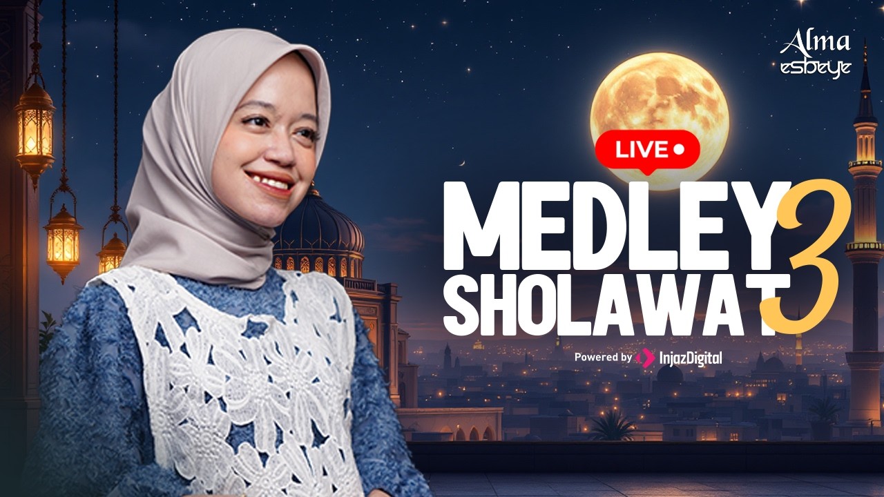 Alma Esbeye - MEDLEY SHOLAWAT 3  || Livestream