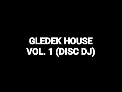 Gledek House Vol. 1 (Disc DJ)