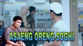 ASAENG RENG SOGI | Lagu Madura Terbaru