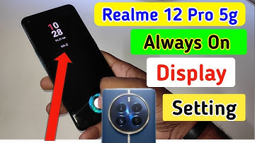 Realme 12 pro 5g always on display, always on display setting in Realme 12 pro 5g