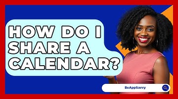How Do I Share A Calendar? - Be App Savvy