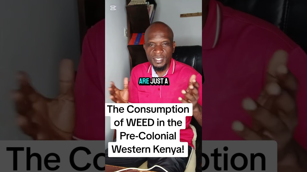 The Consumption of WEED in the Pre-Colonial Western Kenya!