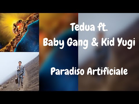 (Testo) Tedua ft. Baby Gang & Kid Yugi - Paradiso Artificiale