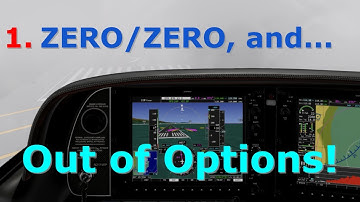 Zero/Zero Below and Out of Options (Part 1) - IFR Past Minimums