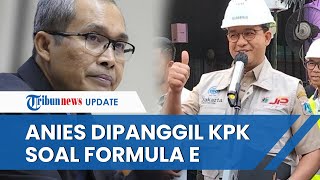 KPK Selidiki Dugaan Korupsi Formula E, Anies Baswedan Bakal Dipanggil untuk Beri Keterangan