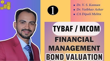 #1 TYBAF | FINANCIAL MANAGEMENT | Bond Valuation | How to calculate YTM | MCOM SEM 2 | SIRAJ SHAIKH
